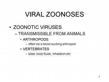 VIRAL ZOONOSES