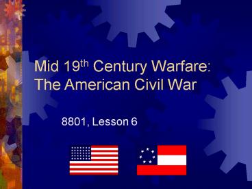 Mid 19th Century Warfare: The American Civil War