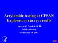 Acrylamide testing at CFSAN Exploratory survey results PowerPoint PPT Presentation