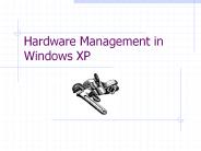 Hardware Management in Windows XP
