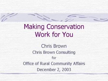 Making Conservation Work for You