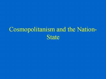 Cosmopolitanism and the Nation-State