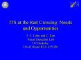 ITS at the Rail Crossing: Needs and Opportunities PowerPoint PPT Presentation