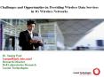 Challenges and Opportunities in Providing Wireless Data Services in 3G Wireless Networks PowerPoint PPT Presentation