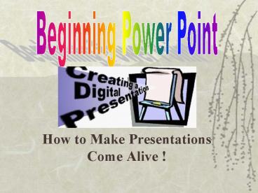 How to Make Presentations Come Alive