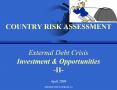 COUNTRY RISK ASSESSMENT External Debt Crisis Investment PowerPoint PPT Presentation