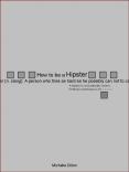 How to be a Hipster PowerPoint PPT Presentation