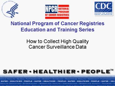 National Program of Cancer Registries Education and Training Series