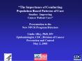 The Importance of Conducting PopulationBased Patterns of Care Studies: Improving Cancer Patient Care PowerPoint PPT Presentation