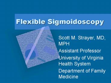 Flexible Sigmoidoscopy