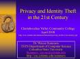 Privacy and Identity Theft in the 21st Century Chattahoochee Valley Community College April 2008 htt PowerPoint PPT Presentation