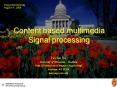 Content based multimedia Signal processing PowerPoint PPT Presentation
