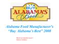 Alabama Food Manufacturers Buy Alabamas Best 2008 PowerPoint PPT Presentation