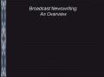 Broadcast Newswriting: An Overview PowerPoint PPT Presentation