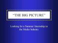 Looking for a Summer Internship in the Media Industry PowerPoint PPT Presentation