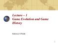 Lecture 1 Game Evolution and Game History PowerPoint PPT Presentation