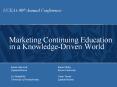 Marketing Continuing Education in a KnowledgeDriven World PowerPoint PPT Presentation
