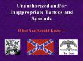 Unauthorized andor Inappropriate Tattoos and Symbols PowerPoint PPT Presentation