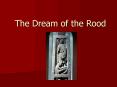The Dream of the Rood PowerPoint PPT Presentation