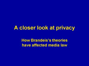 A closer look at privacy