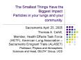 The Smallest Things Have the Biggest Impact: Particles in your lungs and your community. PowerPoint PPT Presentation