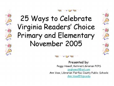25 Ways to Celebrate Virginia Readers Choice Primary and Elementary November 2005