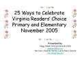 25 Ways to Celebrate Virginia Readers Choice Primary and Elementary November 2005 PowerPoint PPT Presentation