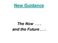 New Guidance PowerPoint PPT Presentation