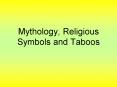 Mythology, Religious Symbols and Taboos PowerPoint PPT Presentation
