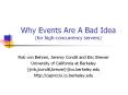 Why Events Are A Bad Idea (for high-concurrency servers) PowerPoint PPT Presentation