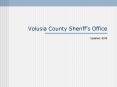 Volusia County Sheriff PowerPoint PPT Presentation