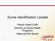 Swine Identification Update