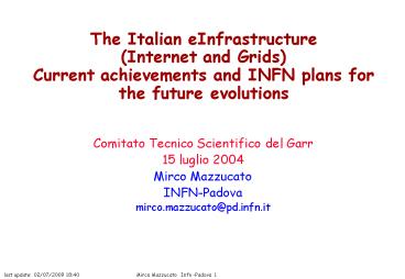 Mirco Mazzucato Infn Padova 1