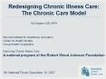 Redesigning%20Chronic%20Illness%20Care:%20The%20Chronic%20Care%20Model PowerPoint PPT Presentation
