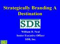 Strategically Branding A Destination PowerPoint PPT Presentation