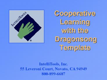 Cooperative Learning with the Dragonsong Template
