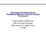Decoupled Architectures for Complexity-Effective General Purpose Processors
