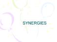 SYNERGIES PowerPoint PPT Presentation