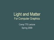 Light and Matter For Computer Graphics