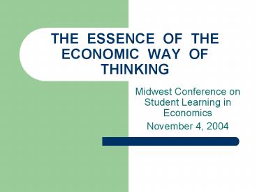 THE ESSENCE OF THE ECONOMIC WAY OF THINKING