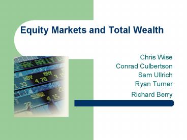 Equity Markets and Total Wealth