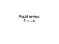 Rapid review: first aid PowerPoint PPT Presentation