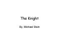 The Knight PowerPoint PPT Presentation
