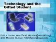 Technology and the Gifted Student PowerPoint PPT Presentation