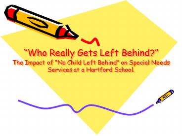 Who Really Gets Left Behind The Impact of No Child Left Behind on ...