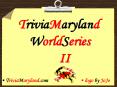 TriviaMaryland WorldSeries II PowerPoint PPT Presentation