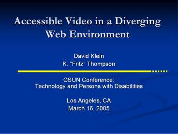 Accessible Video in a Diverging Web Environment