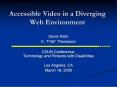 Accessible Video in a Diverging Web Environment PowerPoint PPT Presentation