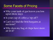 Some Facets of Pricing