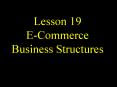 Lesson 19 ECommerce Business Structures PowerPoint PPT Presentation